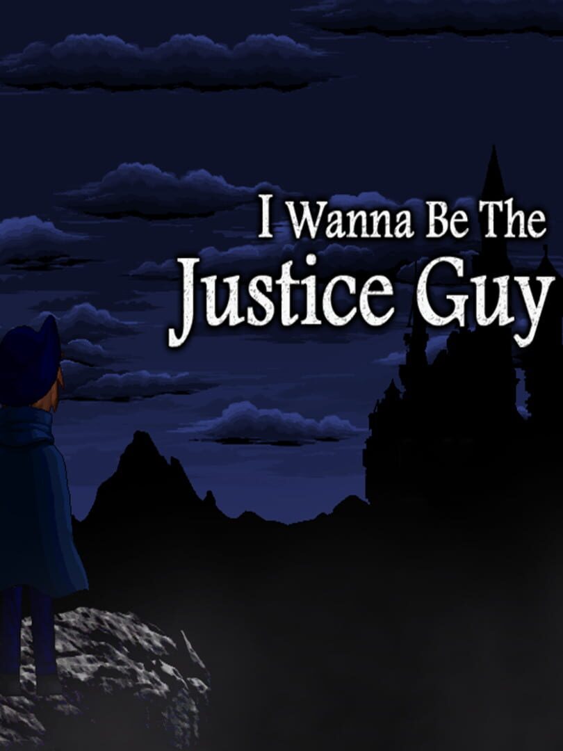 I Wanna be the Justice Guy (2016)