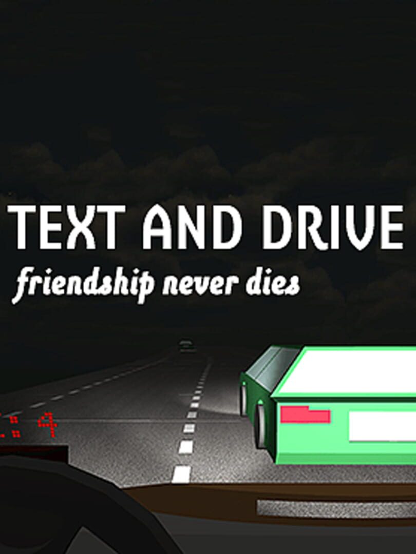 Text and Drive: Friendship Never Dies (2014)