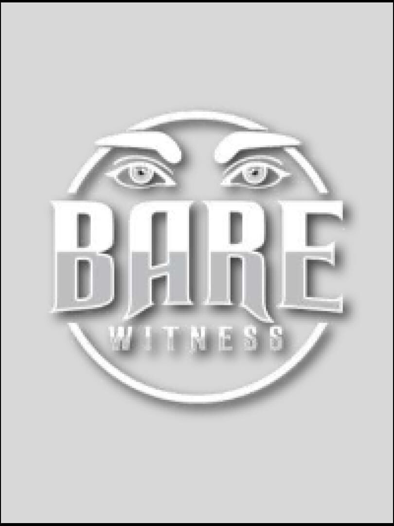 Bare Witness (2021)