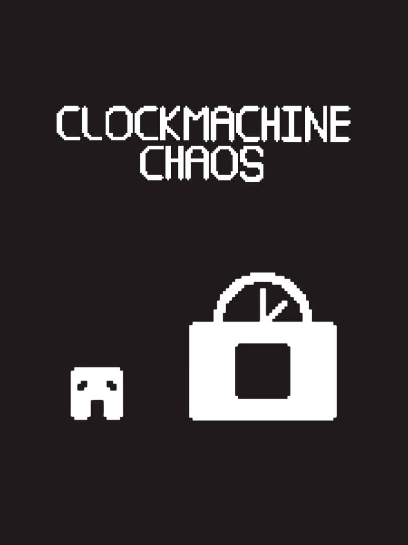 Clockmachine Chaos (2022)