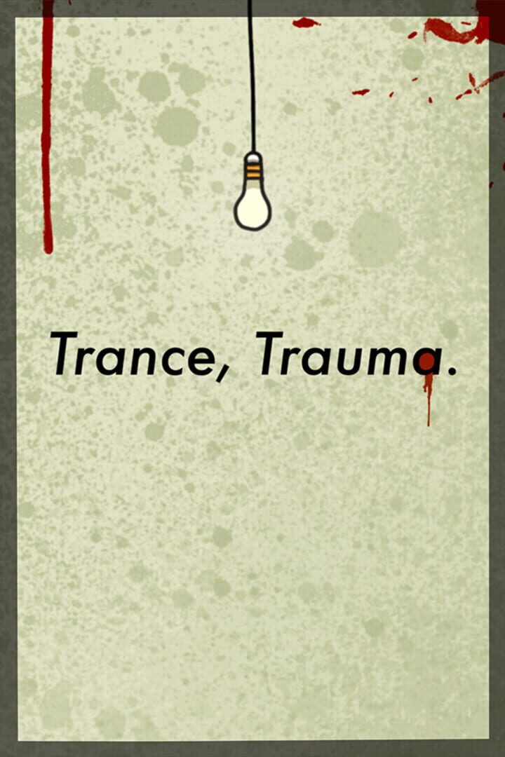 Trance, Trauma