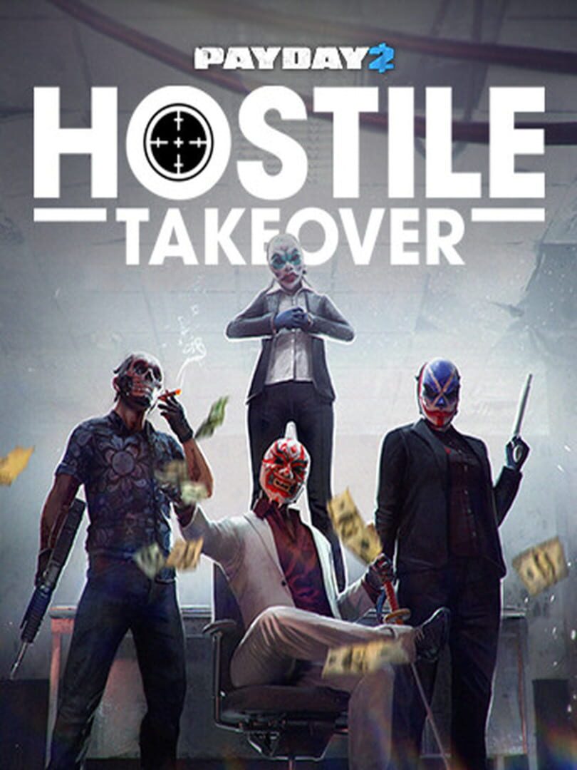 Payday 2: Hostile Takeover Heist (2023)