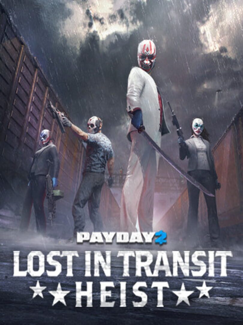 Payday 2: Lost in Transit Heist (2022)