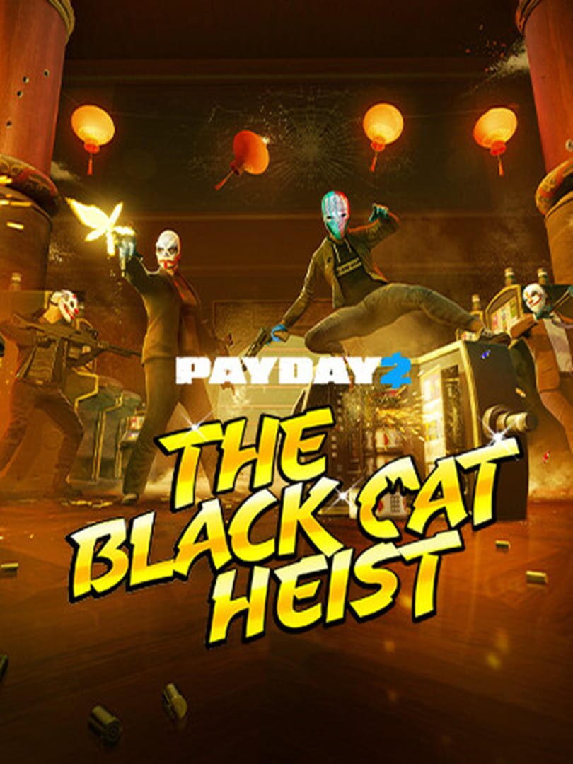 Payday 2: Black Cat Heist (2021)