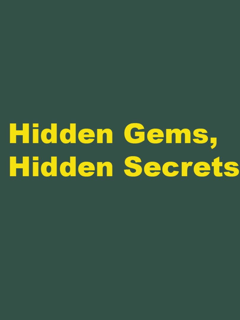 Hidden Gems, Hidden Secrets (2023)