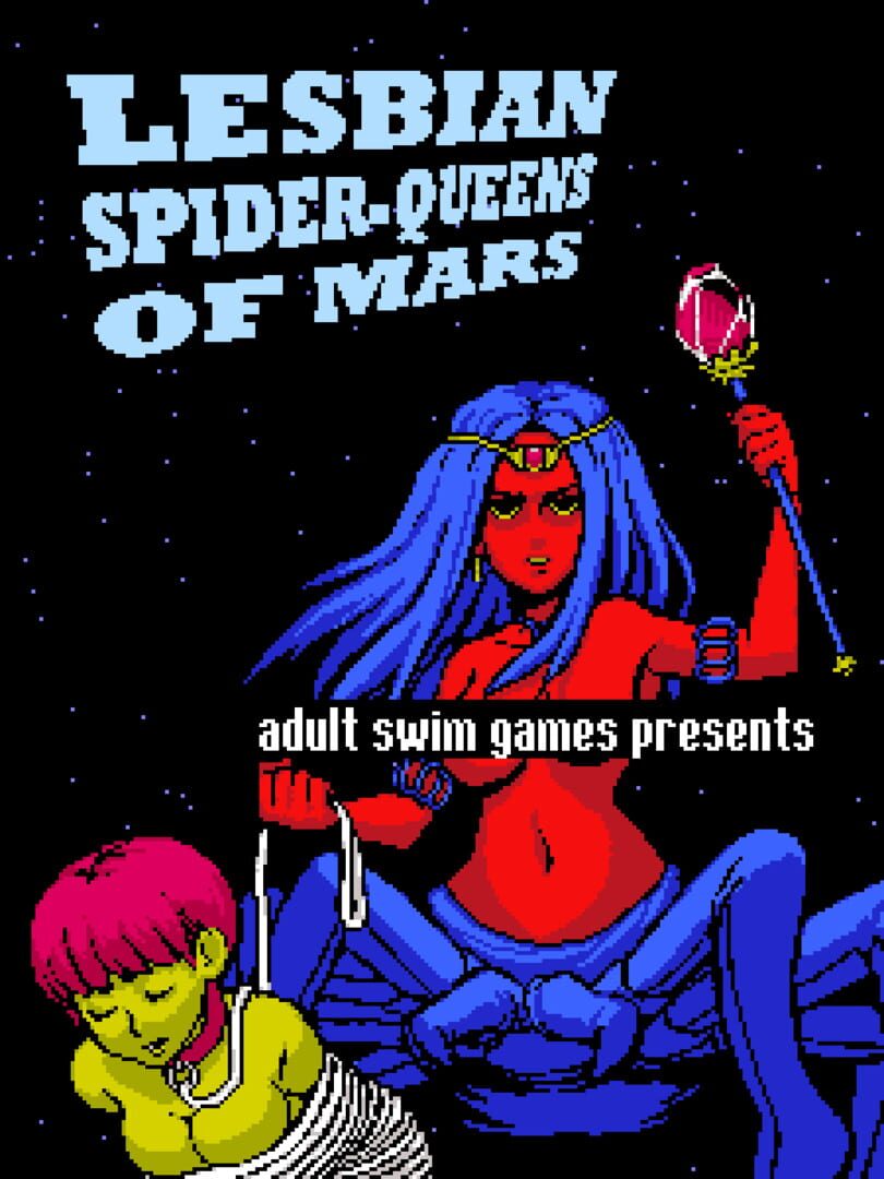 Lesbian Spider-Queens of Mars (2011)