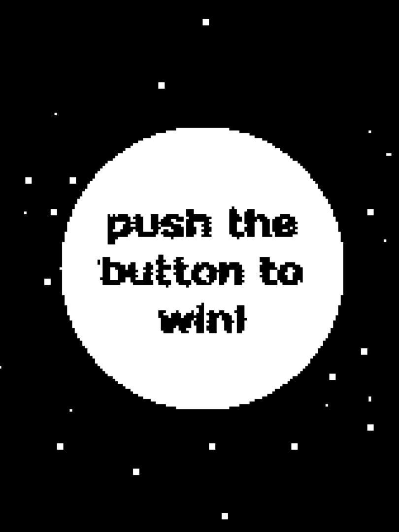 Push the Button to Win! (2016)