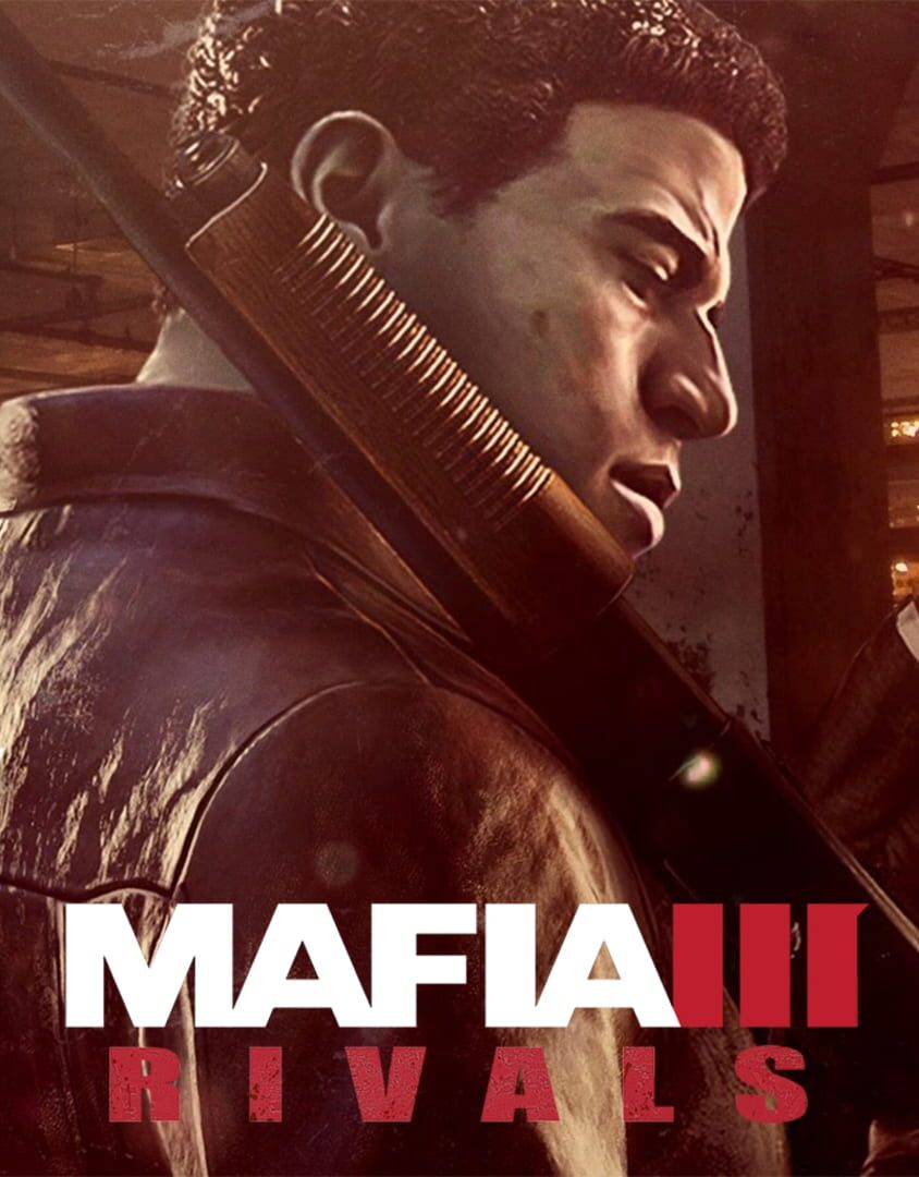 Mafia III: Rivals (2016)