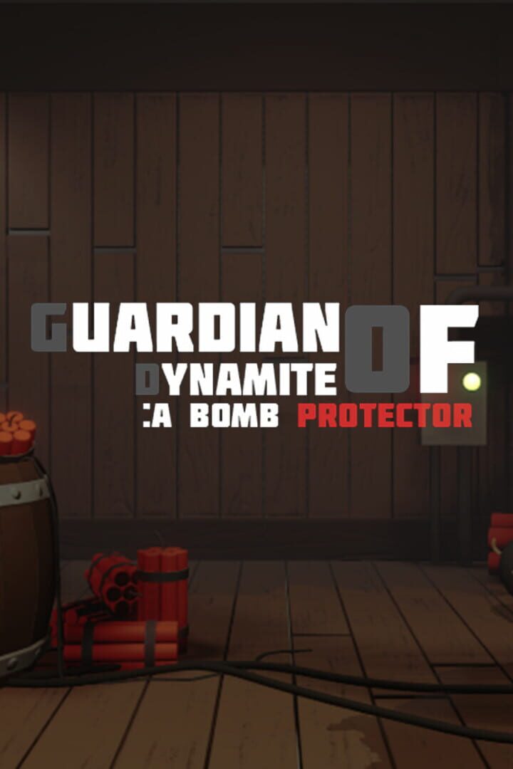 Cover image of Guardian of Dynamite: A Bomb Protector