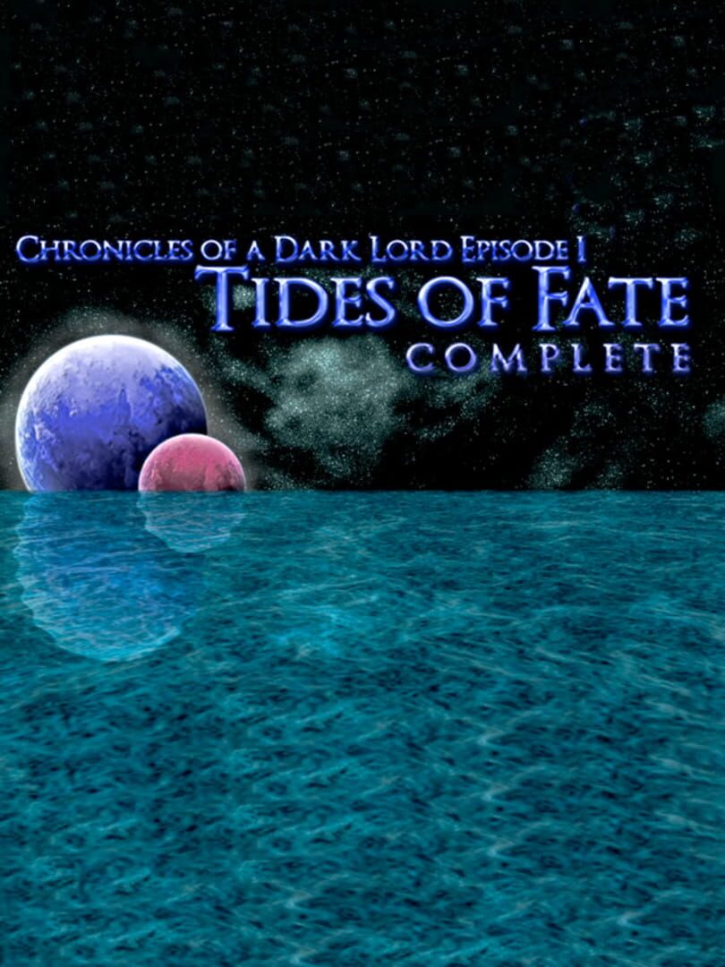 Chronicles of a Dark Lord: Episode 1 - Tides of Fate Complete (2014)