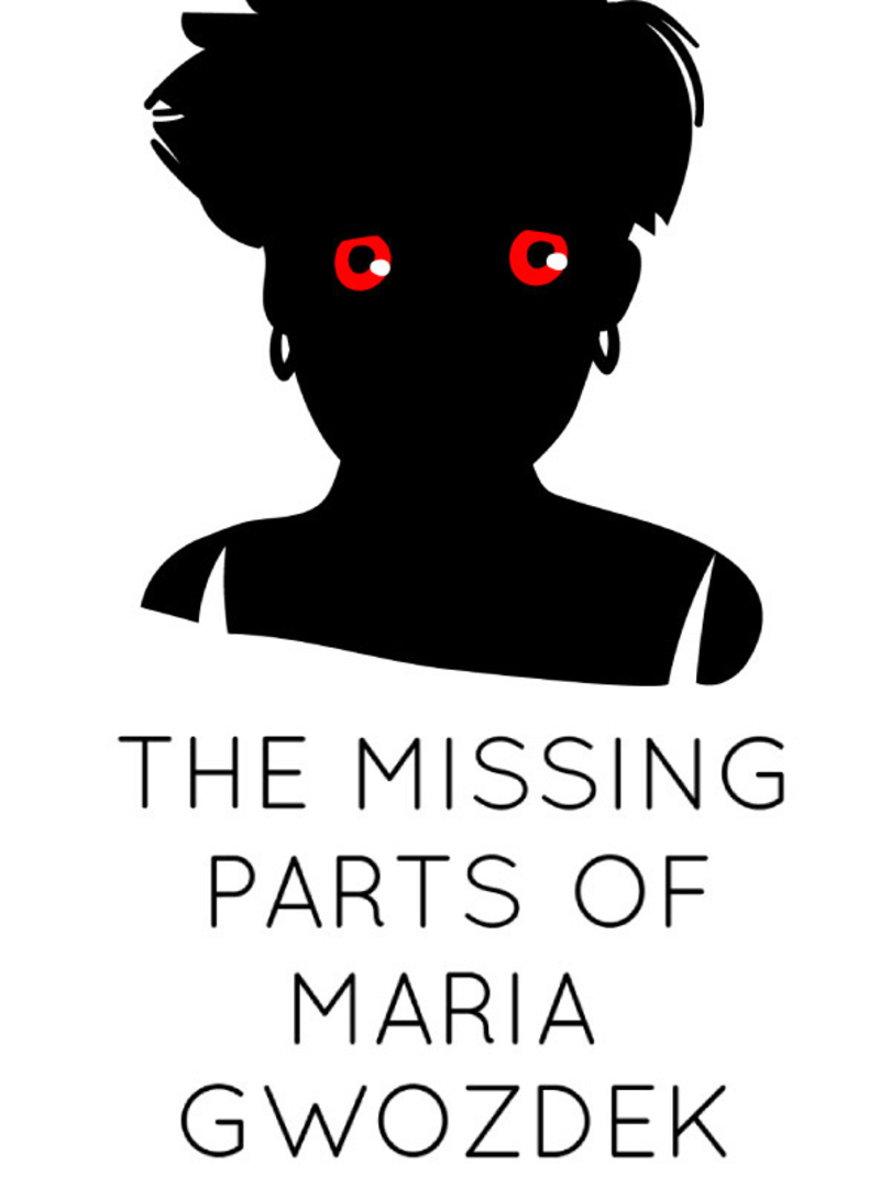 The Missing Parts of Maria Gwozdek Cover