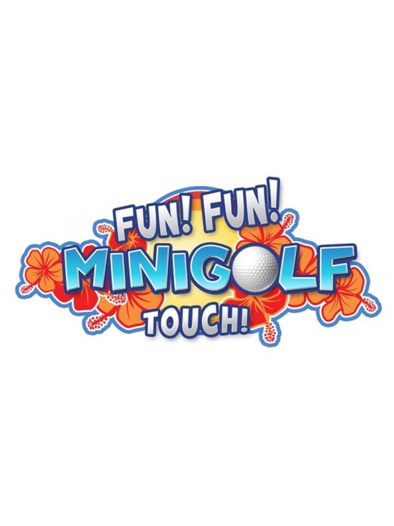 Fun! Fun! Minigolf Touch! (2012)