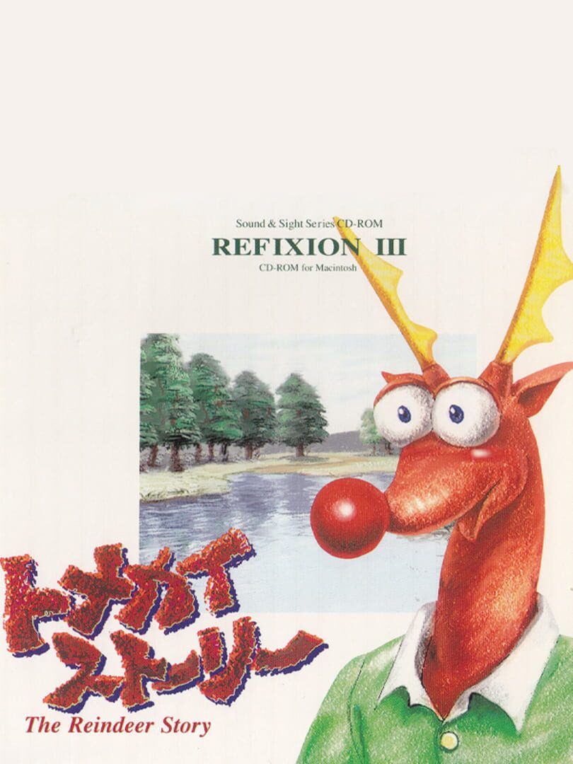 Refixion III: The Reindeer Story (1993)