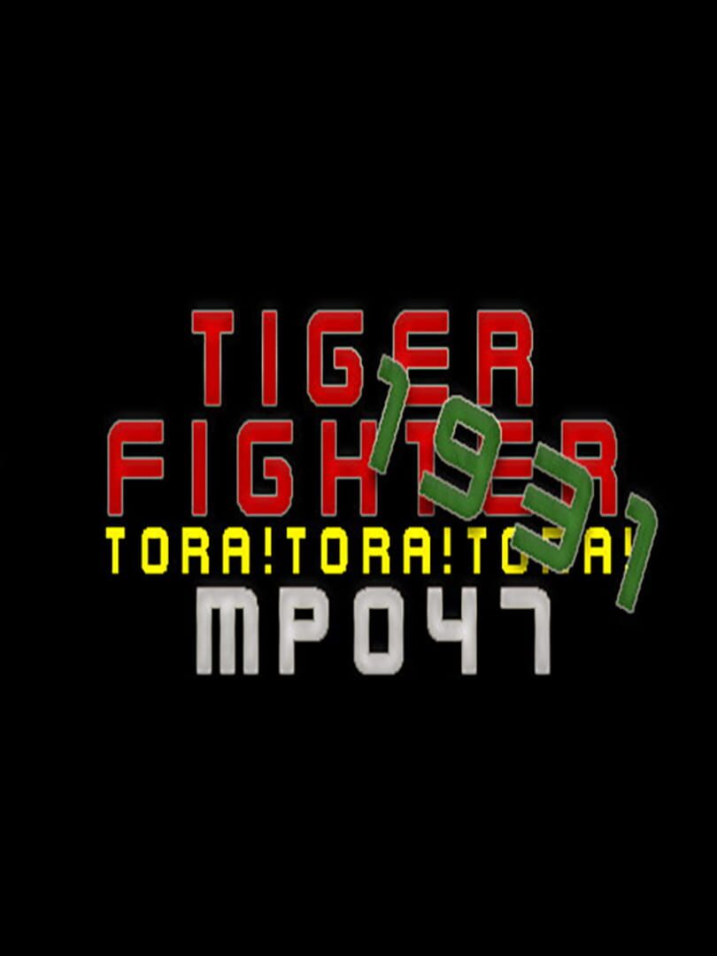 Tiger Fighter 1931: Tora!Tora!Tora! MP047 (2021)