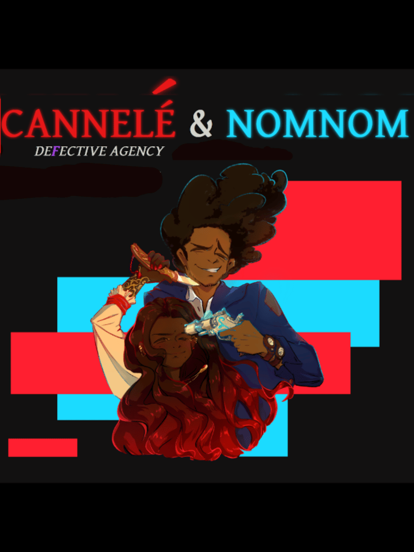 Cannelé & Nomnom: Defective Agency Cover