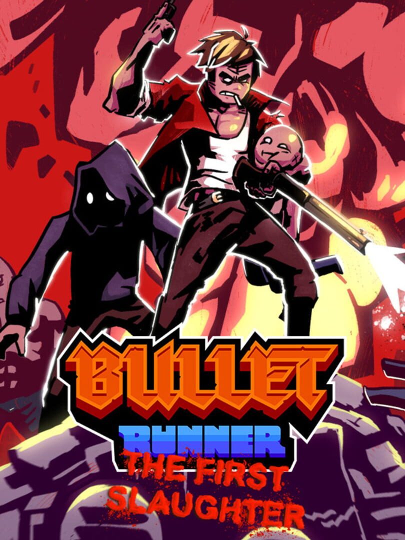 Bullet Runner: The First Slaughter