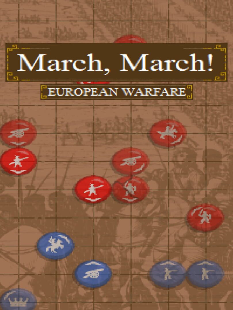 March, March! European Warfare