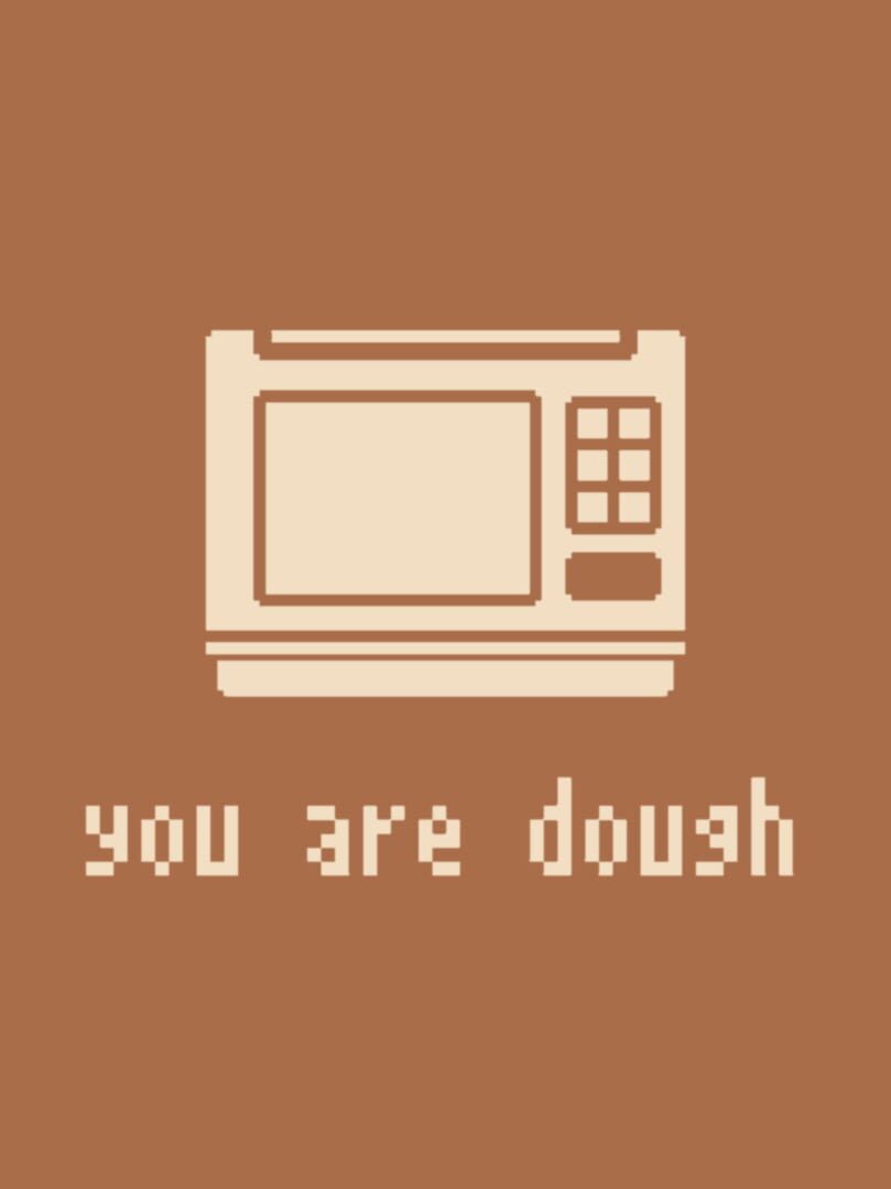 You are Dough (2023)