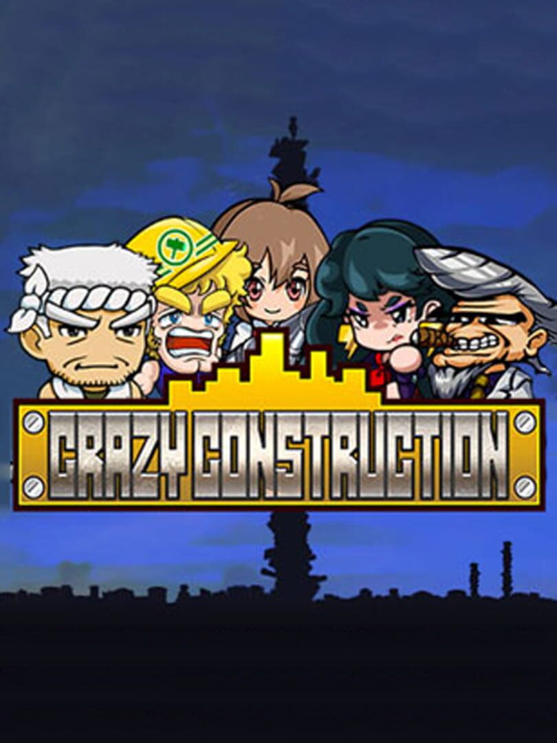 Crazy Construction (2013)