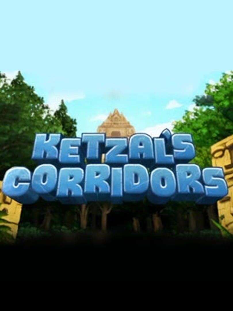 Ketzal's Corridors (2011)