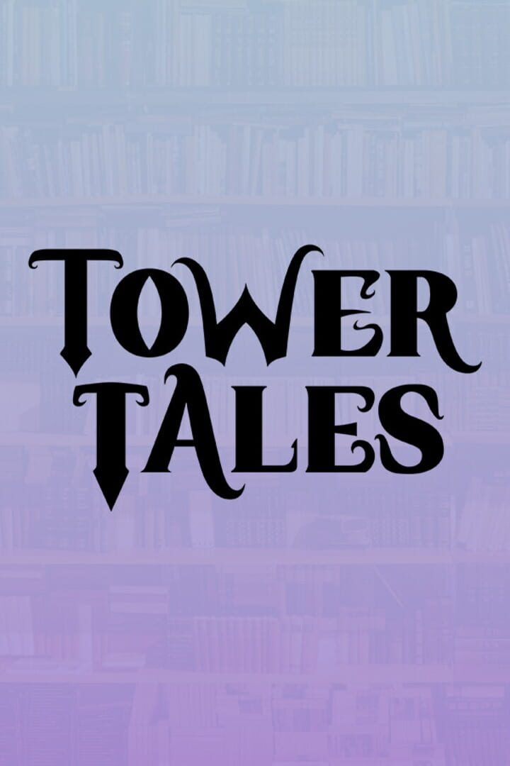 Tower Tales