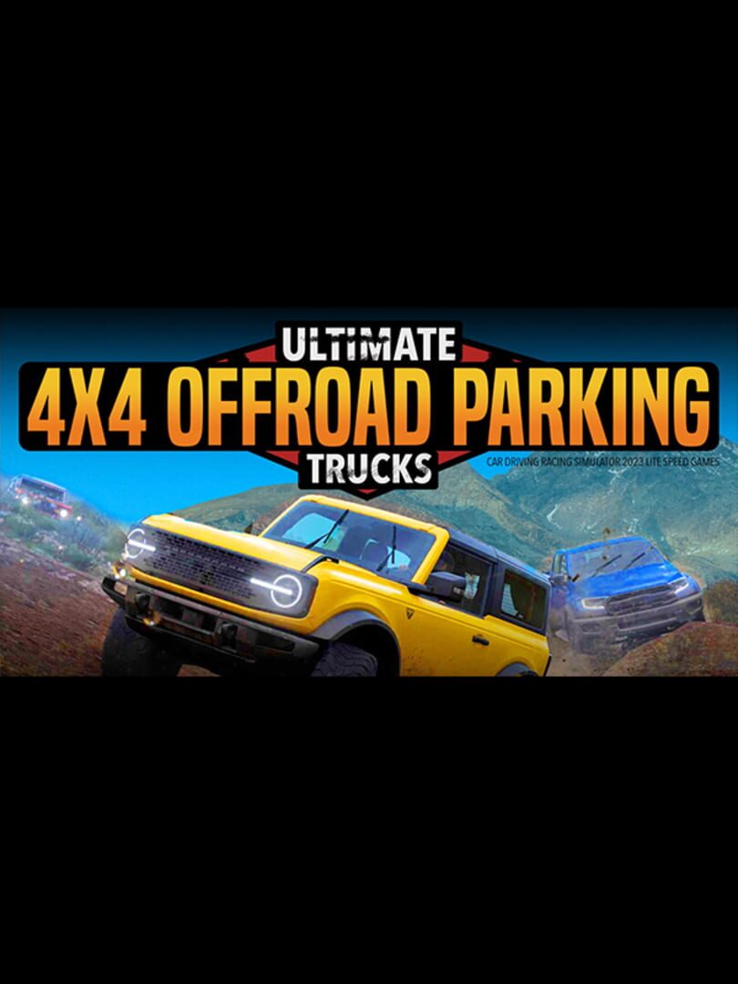 Ultimate 4x4 Offroad Parking Trucks: Car Driving Racing Simulator 2023 (2023)