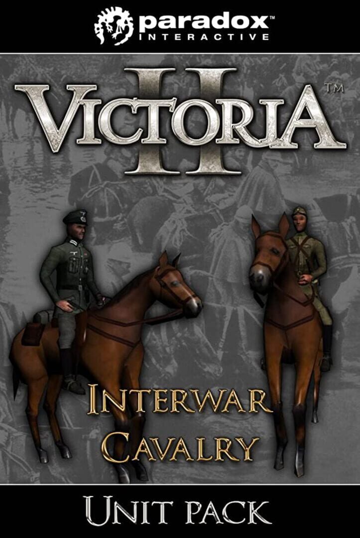 Victoria II: Interwar Cavalry Unit Pack