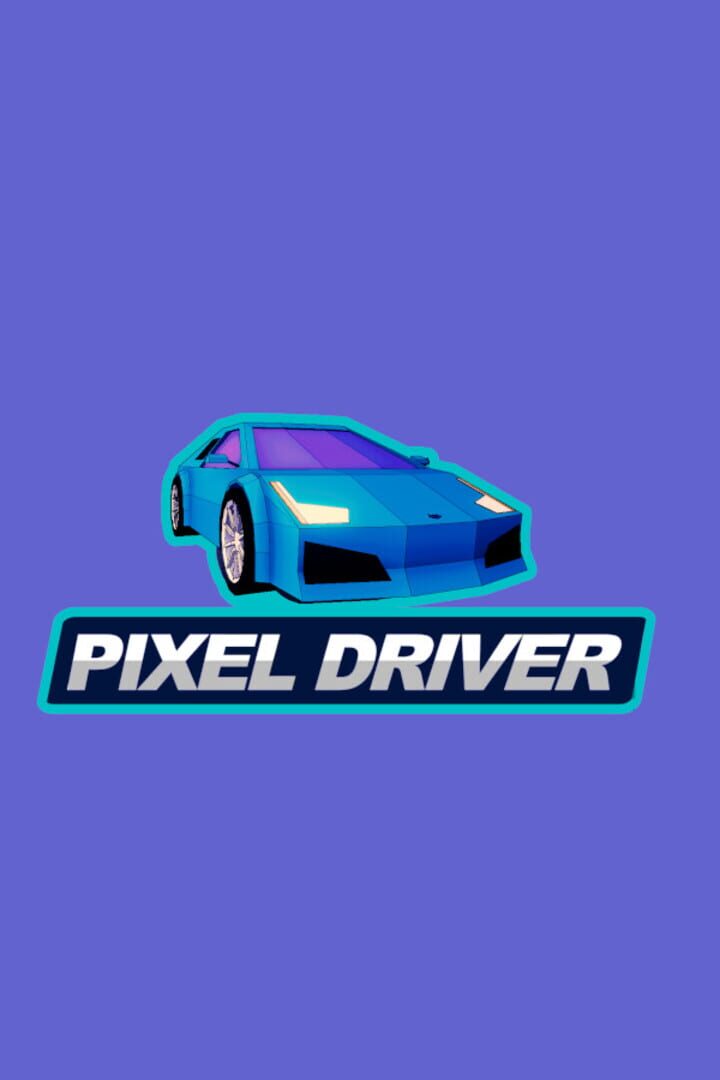 Pixel Driver (2017)