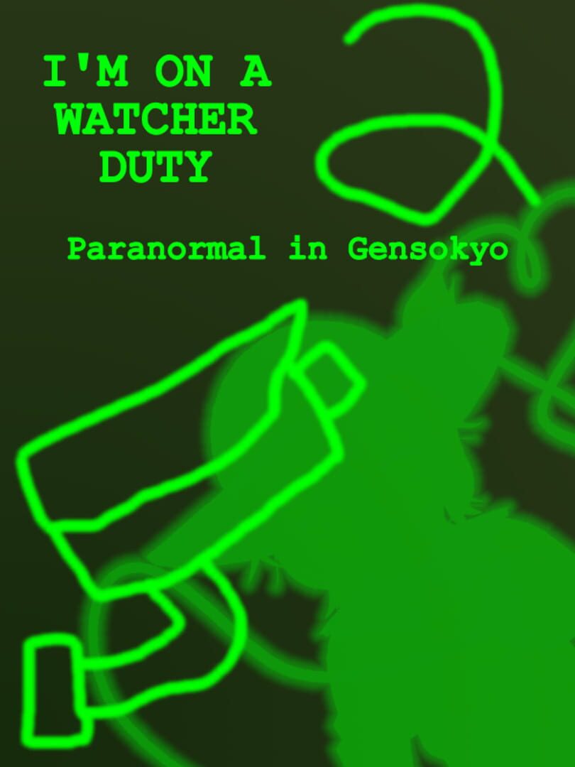 I'm On a Watcher Duty 2: Paranormal in Gensokyo (2022)