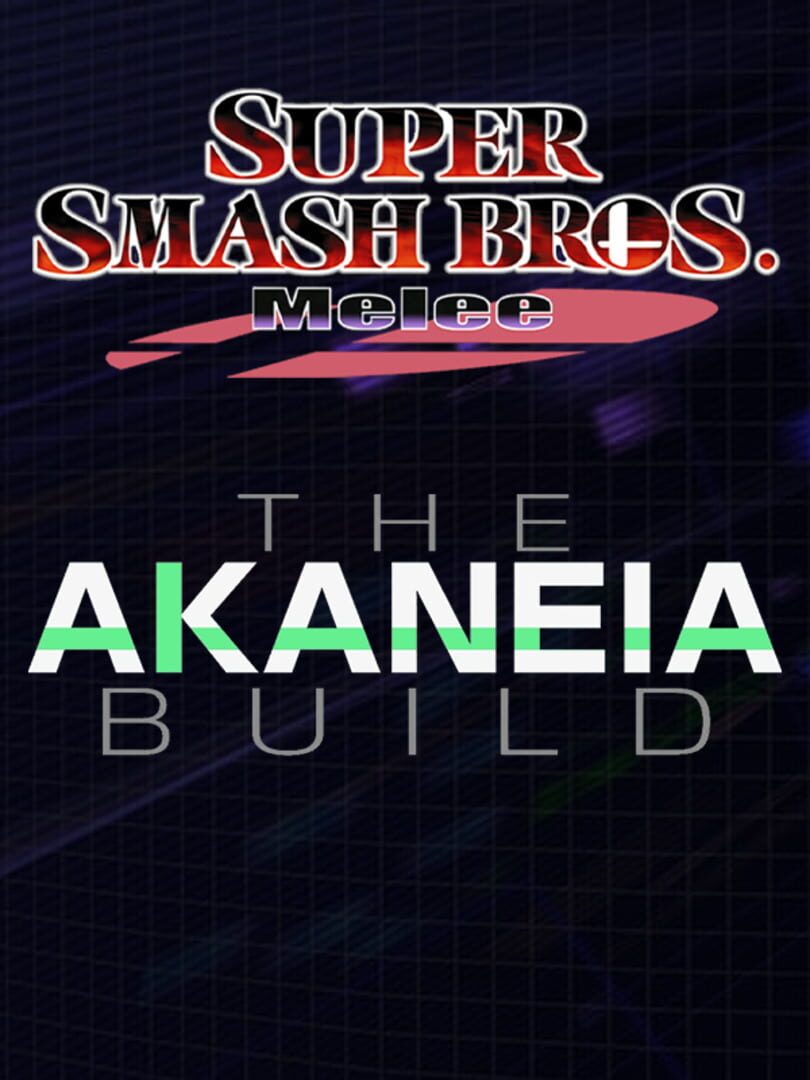 Super Smash Bros Melee: The Akaneia Build (2021)