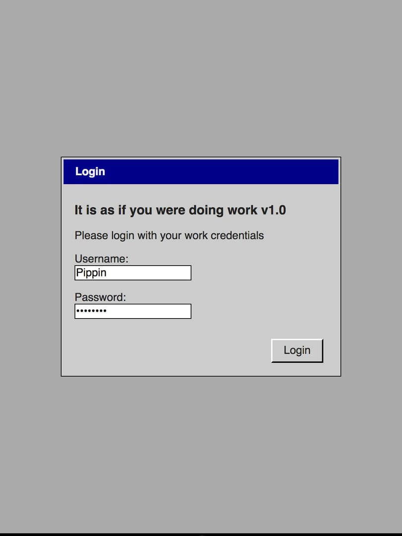 It is as if you were doing work