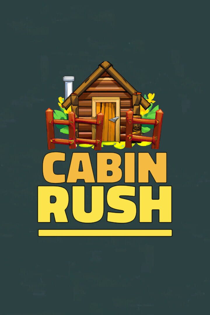 Cabin Rush