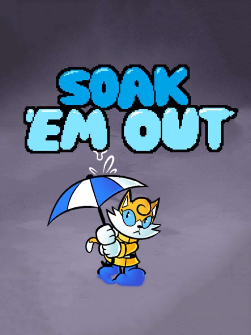 Soak 'Em Out (2022)