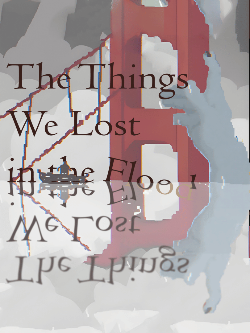The Things We Lost in the Flood Cover