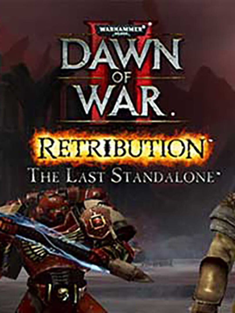 Warhammer 40,000: Dawn of War II - Retribution: The Last Standalone