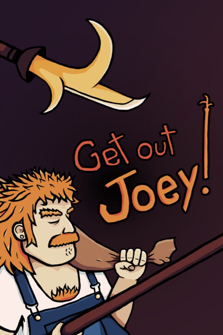 Get Out Joey!