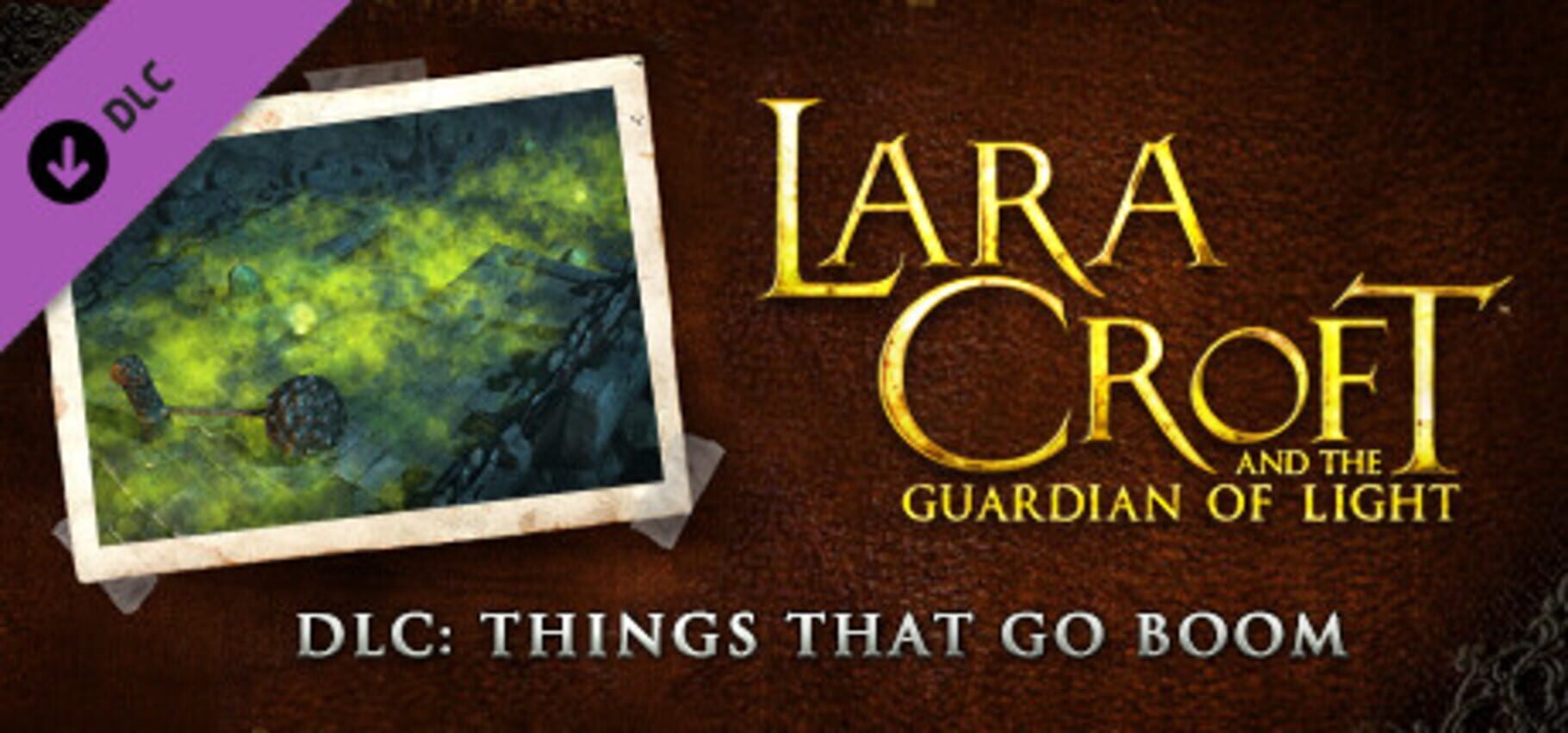 Lara Croft and the Guardian of Light: Things that Go Boom - Challenge Pack 2