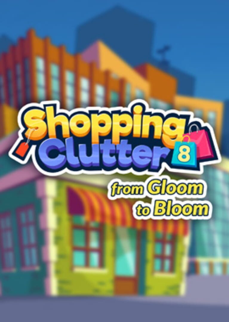 Shopping Clutter 8: From Gloom to Bloom cover art