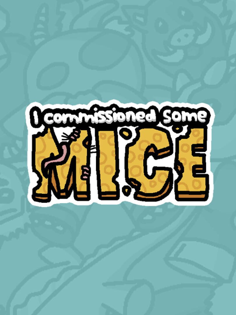 Cover image of I Commissioned Some Mice