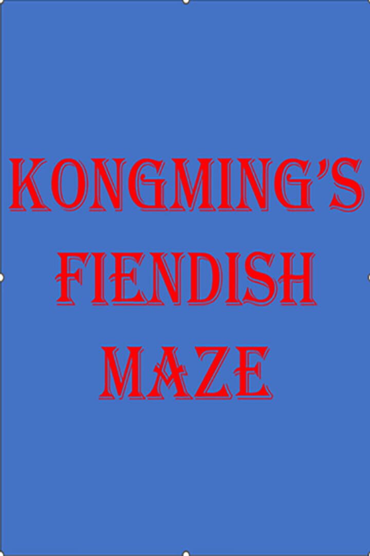 Kongming's Fiendish Maze