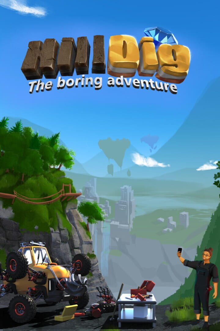 Hill Dig: The Boring Adventure