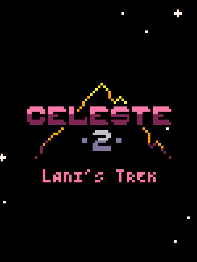 Celeste Classic 2: Lani's Trek