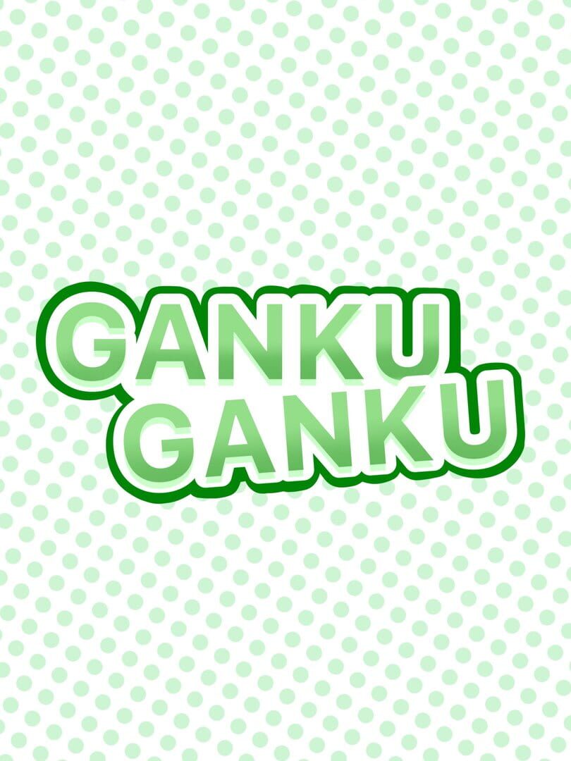 Ganku Ganku