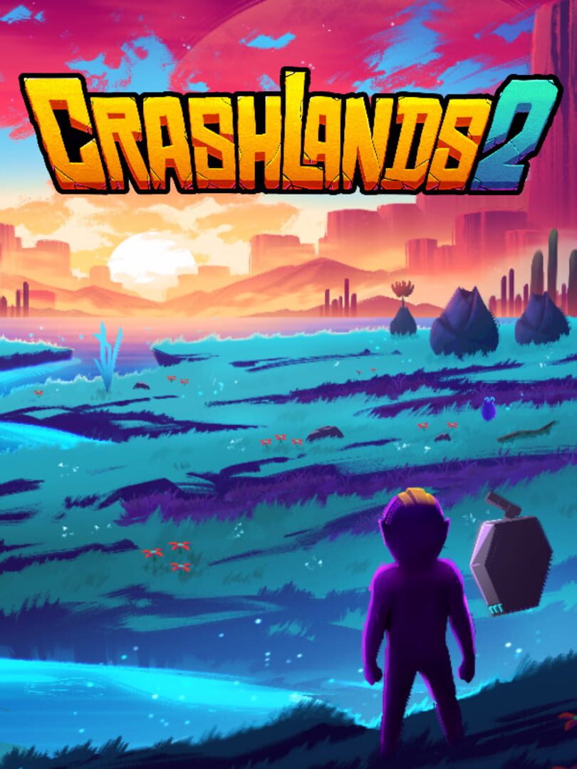 Crashlands 2 (2024)