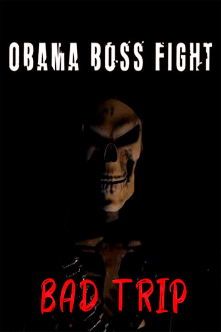 Obama Boss Fight: Bad Trip