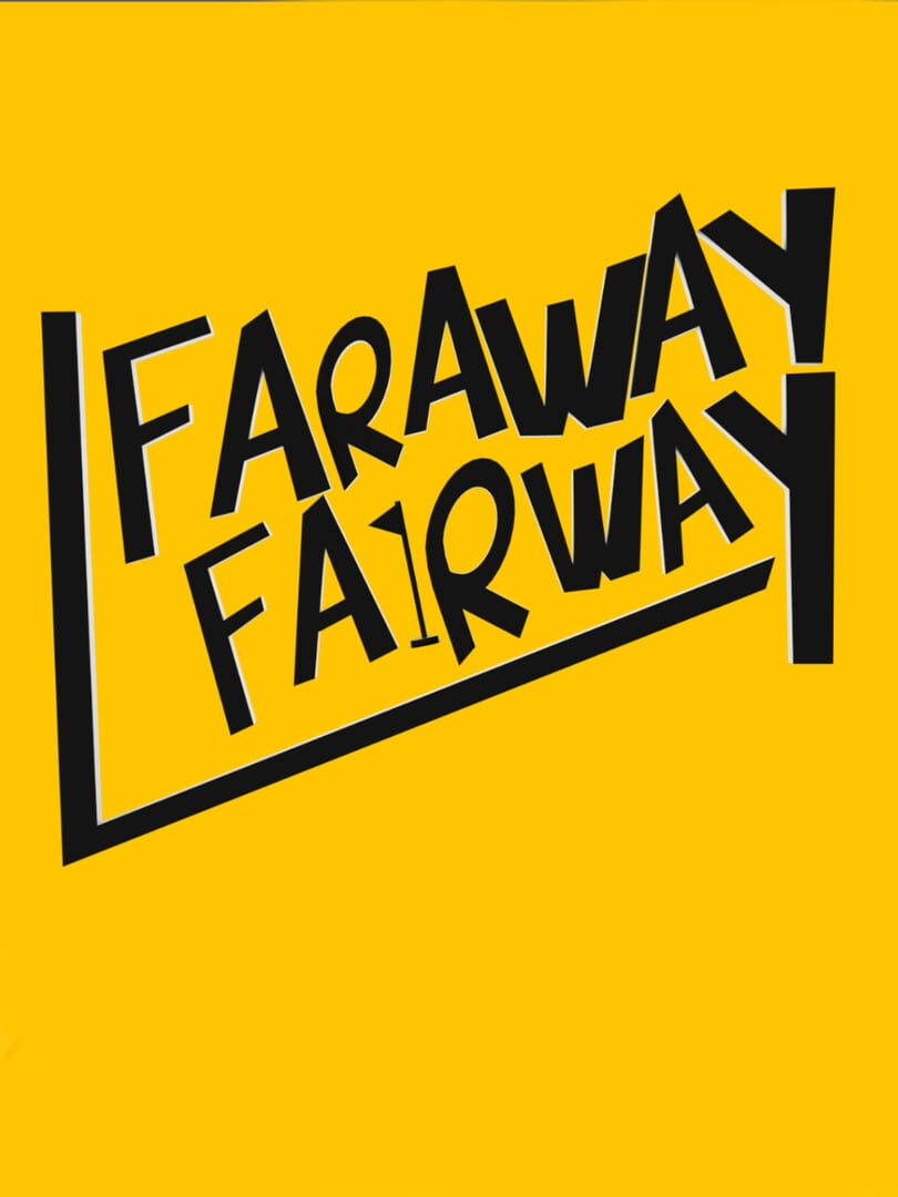 Faraway Fairway (2024)