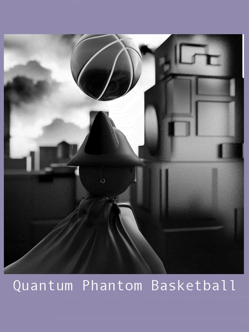 Quantum Phantom Basketball (2023)