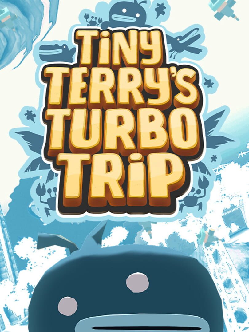 Tiny Terry's Turbo Trip (2024)