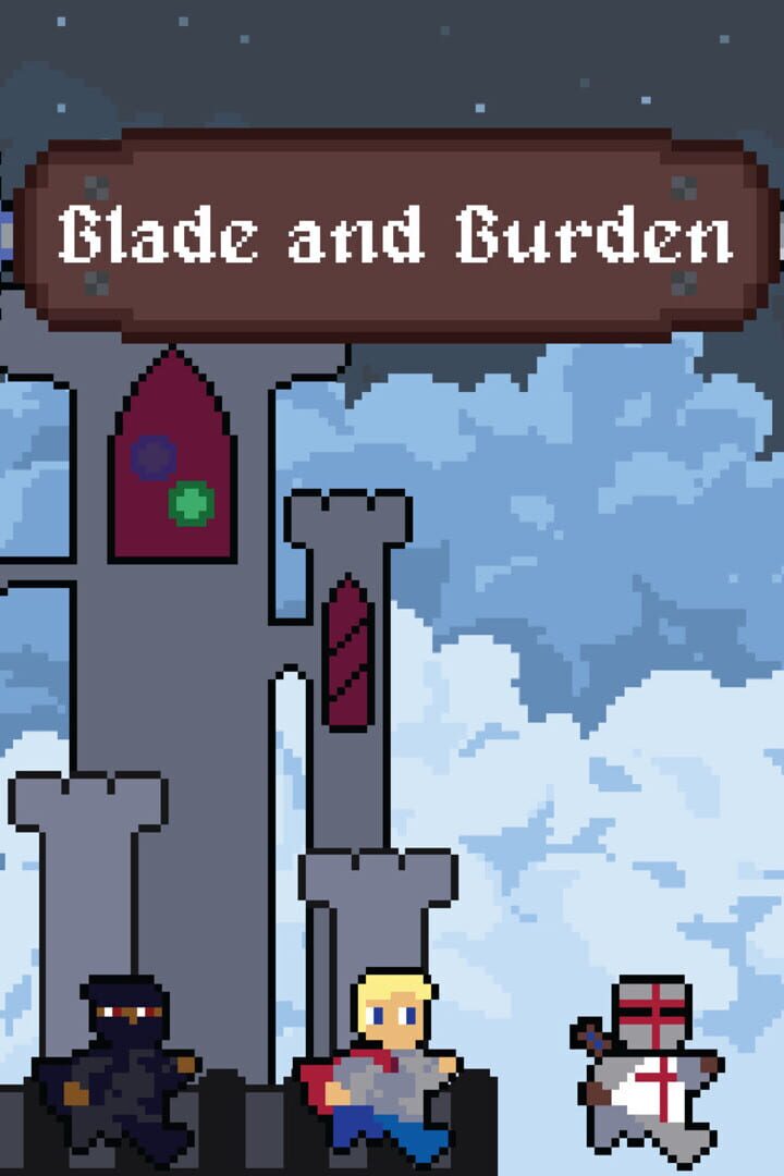 Blade and Burden