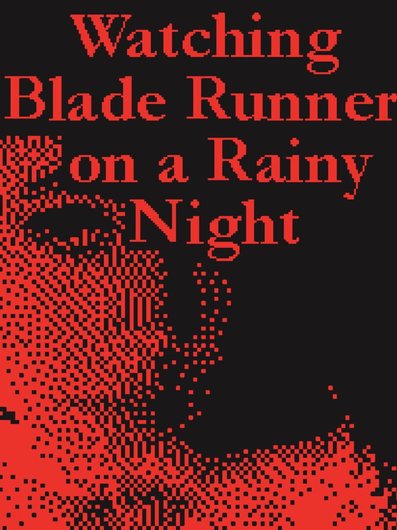 Cover image of Watching Blade Runner on a Rainy Night